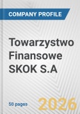 Towarzystwo Finansowe SKOK S.A. Fundamental Company Report Including Financial, SWOT, Competitors and Industry Analysis- Product Image