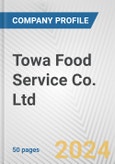Towa Food Service Co. Ltd. Fundamental Company Report Including Financial, SWOT, Competitors and Industry Analysis- Product Image