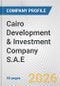 Cairo Development & Investment Company S.A.E. Fundamental Company Report Including Financial, SWOT, Competitors and Industry Analysis - Product Thumbnail Image