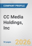 CC Media Holdings, Inc. Fundamental Company Report Including Financial, SWOT, Competitors and Industry Analysis- Product Image