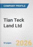 Tian Teck Land Ltd. Fundamental Company Report Including Financial, SWOT, Competitors and Industry Analysis- Product Image