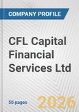 CFL Capital Financial Services Ltd. Fundamental Company Report Including Financial, SWOT, Competitors and Industry Analysis- Product Image
