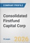 Consolidated Firstfund Capital Corp. Fundamental Company Report Including Financial, SWOT, Competitors and Industry Analysis - Product Thumbnail Image