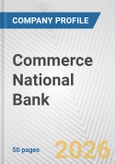 Commerce National Bank Fundamental Company Report Including Financial, SWOT, Competitors and Industry Analysis- Product Image