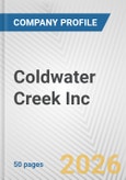 Coldwater Creek Inc. Fundamental Company Report Including Financial, SWOT, Competitors and Industry Analysis- Product Image