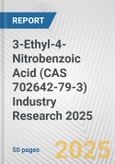 3-Ethyl-4-Nitrobenzoic Acid (CAS 702642-79-3) Industry Research 2025: Global and Regional Market Trends 2019-2024 and Forecast to 2029- Product Image