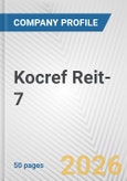 Kocref Reit-7 Fundamental Company Report Including Financial, SWOT, Competitors and Industry Analysis- Product Image
