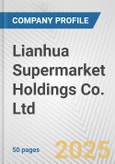 Lianhua Supermarket Holdings Co. Ltd. Fundamental Company Report Including Financial, SWOT, Competitors and Industry Analysis- Product Image