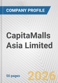 CapitaMalls Asia Limited Fundamental Company Report Including Financial, SWOT, Competitors and Industry Analysis- Product Image