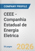 CEEE - Companhia Estadual de Energia Eletrica Fundamental Company Report Including Financial, SWOT, Competitors and Industry Analysis- Product Image