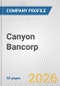 Canyon Bancorp Fundamental Company Report Including Financial, SWOT, Competitors and Industry Analysis - Product Thumbnail Image