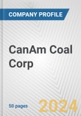 CanAm Coal Corp. Fundamental Company Report Including Financial, SWOT, Competitors and Industry Analysis- Product Image