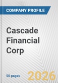 Cascade Financial Corp. Fundamental Company Report Including Financial, SWOT, Competitors and Industry Analysis- Product Image