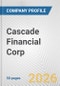 Cascade Financial Corp. Fundamental Company Report Including Financial, SWOT, Competitors and Industry Analysis - Product Thumbnail Image