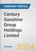 Century Sunshine Group Holdings Limited Fundamental Company Report Including Financial, SWOT, Competitors and Industry Analysis- Product Image