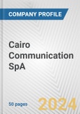 Cairo Communication SpA Fundamental Company Report Including Financial, SWOT, Competitors and Industry Analysis- Product Image
