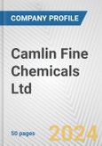 Camlin Fine Chemicals Ltd. Fundamental Company Report Including Financial, SWOT, Competitors and Industry Analysis- Product Image