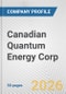 Canadian Quantum Energy Corp. Fundamental Company Report Including Financial, SWOT, Competitors and Industry Analysis - Product Thumbnail Image