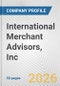 International Merchant Advisors, Inc. Fundamental Company Report Including Financial, SWOT, Competitors and Industry Analysis - Product Thumbnail Image