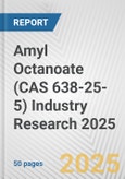 Amyl Octanoate (CAS 638-25-5) Industry Research 2025: Global and Regional Market Trends 2019-2024 and Forecast to 2029- Product Image