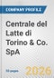 Centrale del Latte di Torino & Co. SpA Fundamental Company Report Including Financial, SWOT, Competitors and Industry Analysis - Product Thumbnail Image