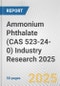 Ammonium Phthalate (CAS 523-24-0) Industry Research 2025: Global and Regional Market Trends 2019-2024 and Forecast to 2029 - Product Thumbnail Image