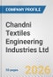 Chandni Textiles Engineering Industries Ltd Fundamental Company Report Including Financial, SWOT, Competitors and Industry Analysis - Product Thumbnail Image