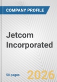Jetcom Incorporated Fundamental Company Report Including Financial, SWOT, Competitors and Industry Analysis- Product Image