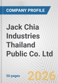 Jack Chia Industries Thailand Public Co. Ltd. Fundamental Company Report Including Financial, SWOT, Competitors and Industry Analysis- Product Image