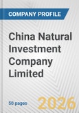 China Natural Investment Company Limited Fundamental Company Report Including Financial, SWOT, Competitors and Industry Analysis- Product Image