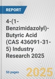 4-(1-Benzimidazolyl)-Butyric Acid (CAS 436091-31-5) Industry Research 2025: Global and Regional Market Trends 2019-2024 and Forecast to 2029- Product Image