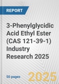 3-Phenylglycidic Acid Ethyl Ester (CAS 121-39-1) Industry Research 2025: Global and Regional Market Trends 2019-2024 and Forecast to 2029- Product Image