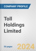 Toll Holdings Limited Fundamental Company Report Including Financial, SWOT, Competitors and Industry Analysis- Product Image