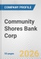 Community Shores Bank Corp. Fundamental Company Report Including Financial, SWOT, Competitors and Industry Analysis - Product Thumbnail Image