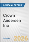 Crown Andersen Inc. Fundamental Company Report Including Financial, SWOT, Competitors and Industry Analysis- Product Image