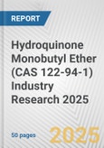 Hydroquinone Monobutyl Ether (CAS 122-94-1) Industry Research 2025: Global and Regional Market Trends 2019-2024 and Forecast to 2029- Product Image