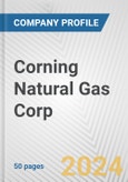 Corning Natural Gas Corp. Fundamental Company Report Including Financial, SWOT, Competitors and Industry Analysis- Product Image