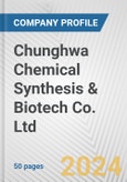 Chunghwa Chemical Synthesis & Biotech Co. Ltd. Fundamental Company Report Including Financial, SWOT, Competitors and Industry Analysis- Product Image