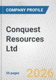 Conquest Resources Ltd. Fundamental Company Report Including Financial, SWOT, Competitors and Industry Analysis- Product Image