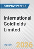 International Goldfields Limited Fundamental Company Report Including Financial, SWOT, Competitors and Industry Analysis- Product Image