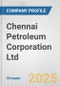 Chennai Petroleum Corporation Ltd Fundamental Company Report Including Financial, SWOT, Competitors and Industry Analysis - Product Thumbnail Image