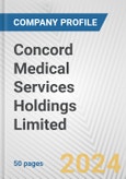 Concord Medical Services Holdings Limited Fundamental Company Report Including Financial, SWOT, Competitors and Industry Analysis- Product Image