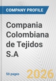 Compania Colombiana de Tejidos S.A. Fundamental Company Report Including Financial, SWOT, Competitors and Industry Analysis- Product Image