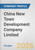 China New Town Development Company Limited Fundamental Company Report Including Financial, SWOT, Competitors and Industry Analysis- Product Image