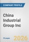 China Industrial Group Inc. Fundamental Company Report Including Financial, SWOT, Competitors and Industry Analysis - Product Thumbnail Image