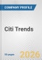 Citi Trends Fundamental Company Report Including Financial, SWOT, Competitors and Industry Analysis - Product Thumbnail Image