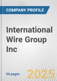 International Wire Group Inc. Fundamental Company Report Including Financial, SWOT, Competitors and Industry Analysis- Product Image