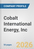 Cobalt International Energy, Inc. Fundamental Company Report Including Financial, SWOT, Competitors and Industry Analysis- Product Image