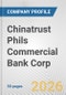 Chinatrust Phils Commercial Bank Corp. Fundamental Company Report Including Financial, SWOT, Competitors and Industry Analysis - Product Thumbnail Image