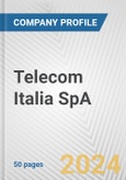 Telecom Italia SpA Fundamental Company Report Including Financial, SWOT, Competitors and Industry Analysis- Product Image